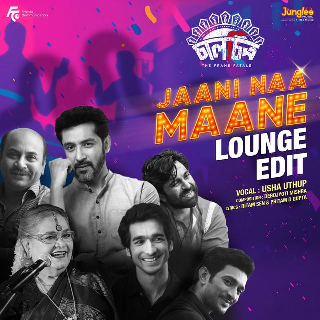 Jaani Naa Maane (Lounge Edit)